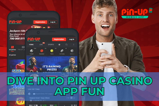 Dive Into Pin Up Casino App Fun